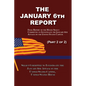 The January 6th Report (Part 2 of 2): Final Report of the Select Committee to Investigate the January 6th Attack on the United States Capitol - Paperback