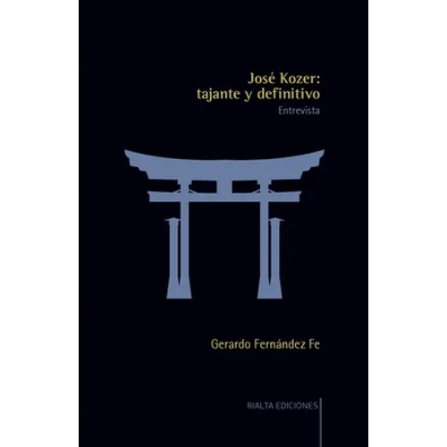 José Kozer: tajante y definitivo - Paperback