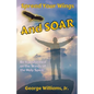 Spread Your Wings and Soar: Be Transformed on the Wings of the Holy Spirit - Paperback