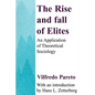 The Rise and Fall of Elites: Application of Theoretical Sociology - Paperback