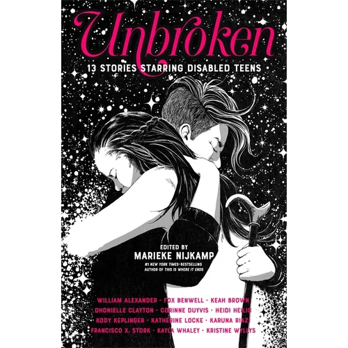 Unbroken: 13 Stories Starring Disabled Teens - Hardcover