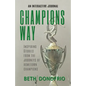Champions Way, Inspiring Stories from the Journeys of Hometown Champions - Paperback