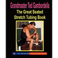 The Great Seated Stretch Tubing Book: Exercises You Can Do While Seated With A Stretch Tube - Paperback
