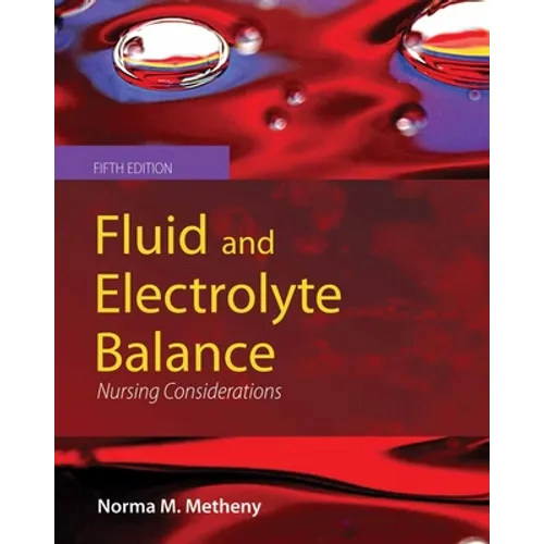 Fluid and Electrolyte Balance: Nursing Considerations: Nursing Considerations - Paperback