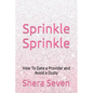 Sprinkle Sprinkle: How To Date a Provider and Avoid a Dusty - Paperback