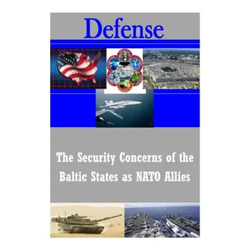 The Security Concerns of the Baltic States as NATO Allies - Paperback