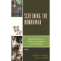 Screening the Nonhuman: Representations of Animal Others in the Media - Paperback