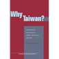 Why Taiwan?: Geostrategic Rationales for China's Territorial Integrity - Paperback