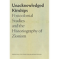 Unacknowledged Kinships: Postcolonial Studies and the Historiography of Zionism - Paperback
