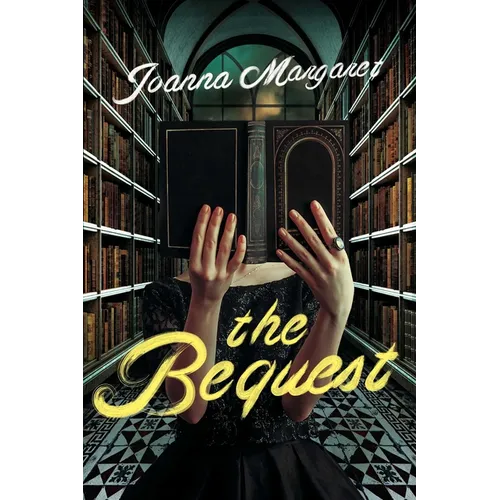 The Bequest: A Dark Academia Thriller - Hardcover