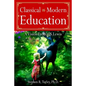 Classical vs. Modern Education: A Vision from C.S. Lewis - Paperback