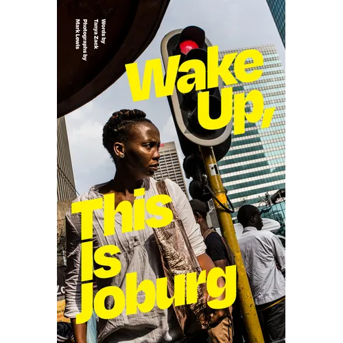 Wake Up, This Is Joburg - Paperback