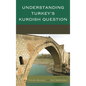Understanding Turkey's Kurdish Question - Paperback