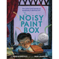 The Noisy Paint Box: The Colors and Sounds of Kandinsky's Abstract Art - Hardcover
