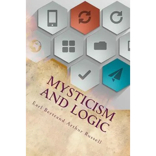 Mysticism and Logic - Paperback
