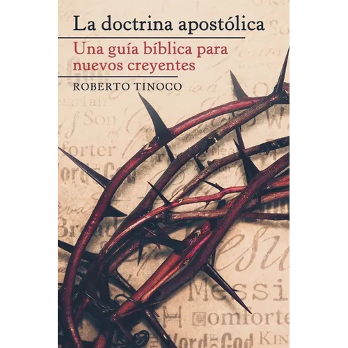 La Doctrina Apostólica: Una Guía Bíblica Para Nuevos Creyentes - Paperback