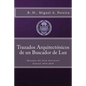 Trazados Arquitectónicos de un Buscador de Luz: Mensajes del Gran Instructor General 2016-2018 - Paperback