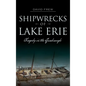 Shipwrecks of Lake Erie: Tragedy in the Quadrangle - Hardcover