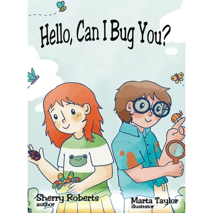 Hello, Can I Bug You - Hardcover