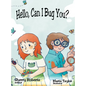 Hello, Can I Bug You - Hardcover