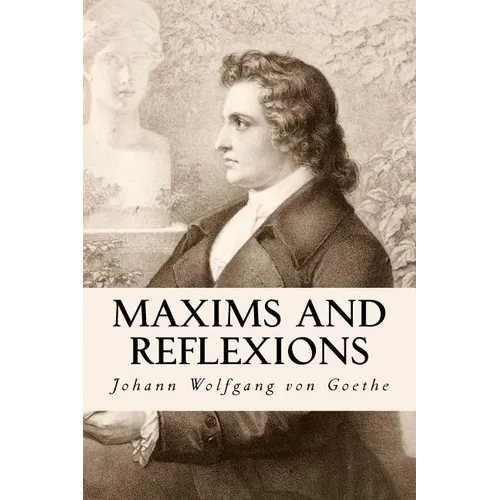 Maxims and Reflexions - Paperback
