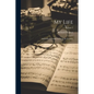 My Life: Authorized Translation From the German; Volume 2 - Paperback