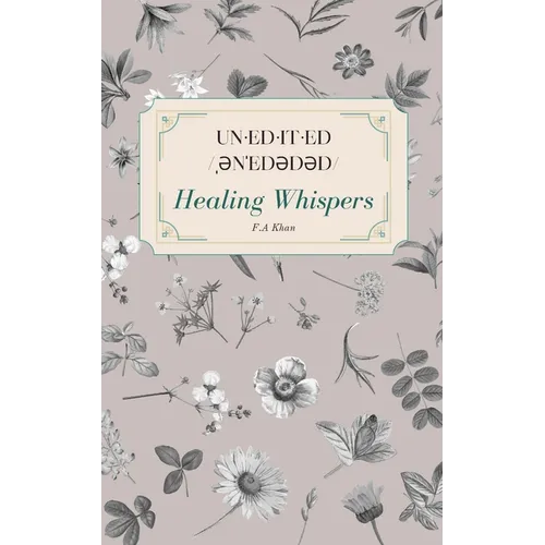 un-ed-it-ed /ˌənˈedədəd/ Healing Whispers - Paperback