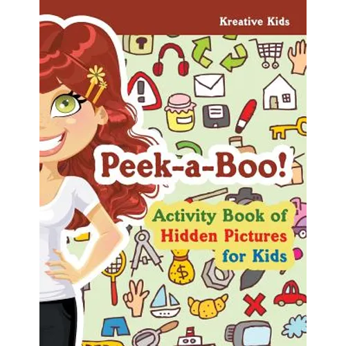 Peek-A-Boo! Activity Book of Hidden Pictures for Kids - Paperback