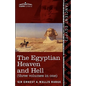 The Egyptian Heaven and Hell (Three Volumes in One): The Book of the Am-Tuat; The Book of Gates; And the Egyptian Heaven and Hell - Paperback