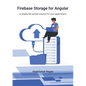 Firebase Storage for Angular: A reliable file upload solution for your applications - Paperback