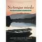 No Tengas Miedo: Como Superar El Temor a la Muerte - Paperback