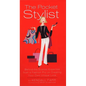 The Pocket Stylist: Behind-The-Scenes Expertise from a Fashion Pro on Creating Your Own Unique Look - Hardcover