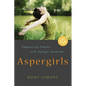 Aspergirls: Empowering Females with Asperger Syndrome - Paperback