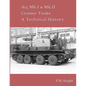 A13 Mk.I & Mk.II Cruiser Tanks A Technical History - Paperback