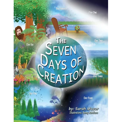The Seven Days of Creation: Based on Biblical Texts - Paperback