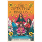 The Gifts That Bind Us - Paperback
