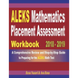 ALEKS Mathematics Placement Assessment Workbook 2018 - 2019: A Comprehensive Review and Step-By-Step Guide to Preparing for the ALEKS Math - Paperback
