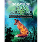 30 Days of Fox Medicine: Decoding Hidden Messages from Your Spirit Animal Harnessing the Power and Wisdom of Fox Medicine - Paperback