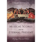 Musical Scores and the Eternal Present: Theology, Time, and Tolkien - Hardcover