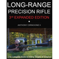 Long Range Precision Rifle: The Complete Guide to Hitting Targets at Distance - Paperback