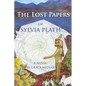 The Lost Papers of Sylvia Plath - Paperback