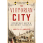 The Victorian City: Everyday Life in Dickens' London - Paperback