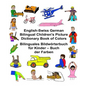 English-Swiss German Bilingual Children's Picture Dictionary Book of Colors Bilinguales Bildwörterbuch für Kinder - Buch der Farben - Paperback