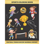 Sports Coloring Book. Football Tennis Soccer Baseball Hockey: FOR GIRLS (4-9 YEARS OF AGE) - Children's Activity Books - BONUS HANGMAN + MAZE - Creati - Paperback