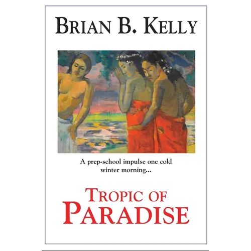Tropic of Paradise: Final Edition - Paperback