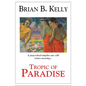 Tropic of Paradise: Final Edition - Paperback