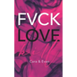FVCK.LOVE.KILL. - Cara & Evan: (Erotic thriller - Dark Romance) - Paperback