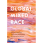 Global Mixed Race - Paperback