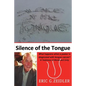 Silence of the Tongue: A Testimony of Words and Unity - Paperback