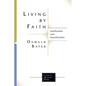 Living by Faith: Justification and Sanctification - Paperback